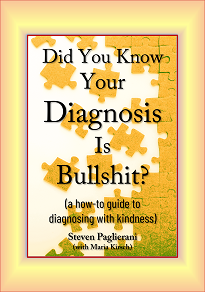 Book: Did You Know Your Diagnosis Is Bullshit by Steven Paglierani, Soft Cover, 2024